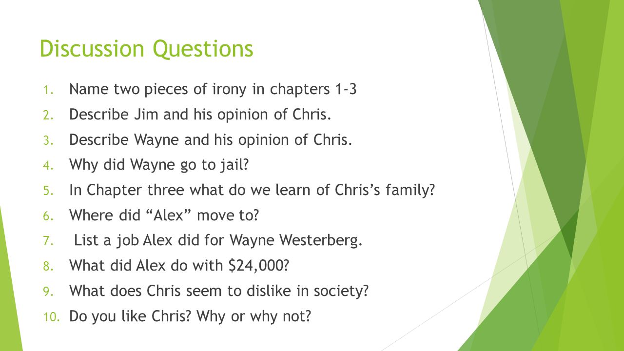 Discussion Questions 1. Name two pieces of irony in chapters