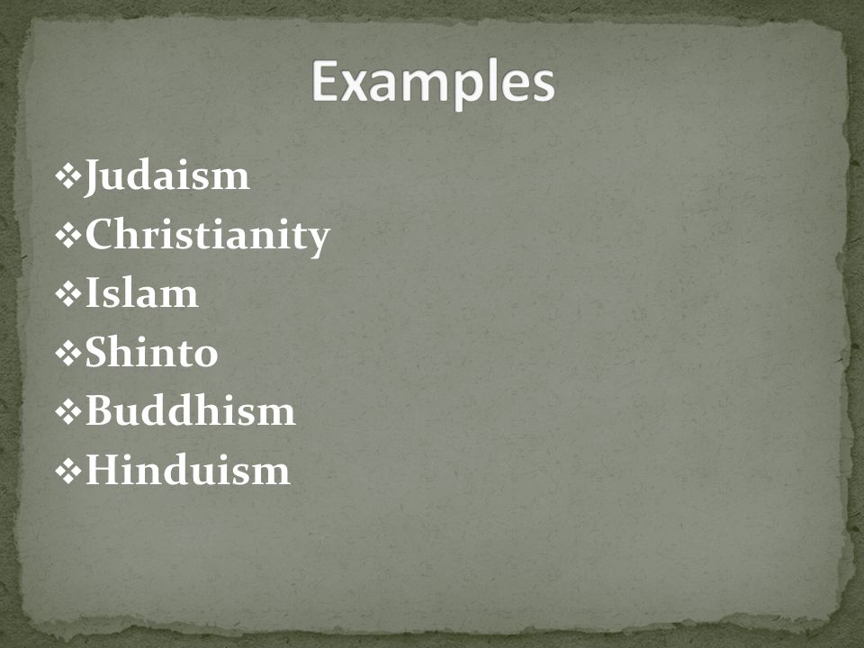  Judaism  Christianity  Islam  Shinto  Buddhism  Hinduism