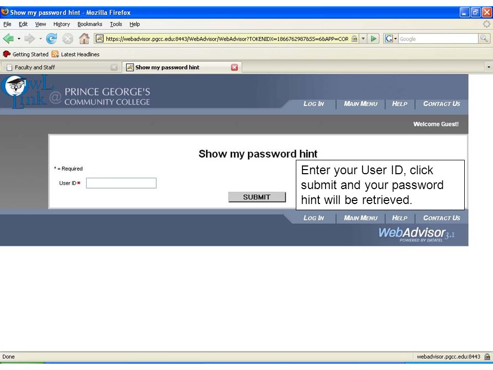 Enter your User ID, click submit and your password hint will be retrieved.