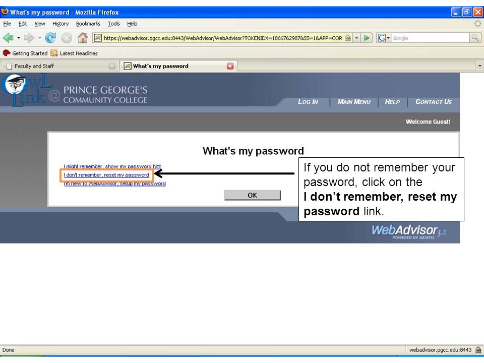 If you do not remember your password, click on the I don’t remember, reset my password link.
