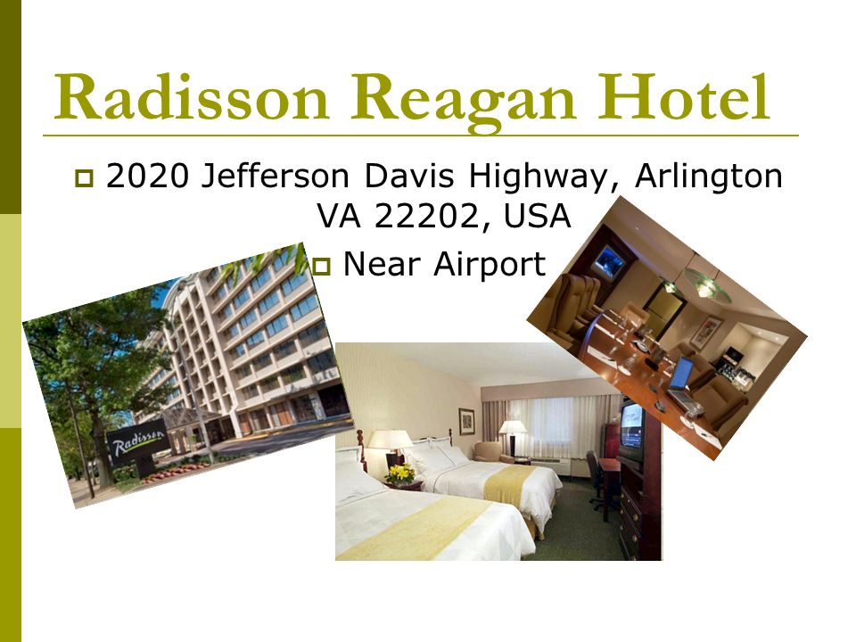 Radisson Reagan Hotel  2020 Jefferson Davis Highway, Arlington VA 22202, USA  Near Airport