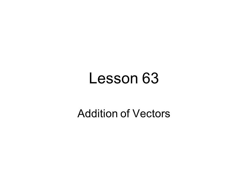 lesson 63 addition of vectors adding vectors in polar form change adding vectors in polar form