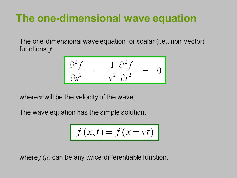 Waves The Wave Equation And Phase Velocity What Is A The One Dimensional Wave Equation For Scalar I E