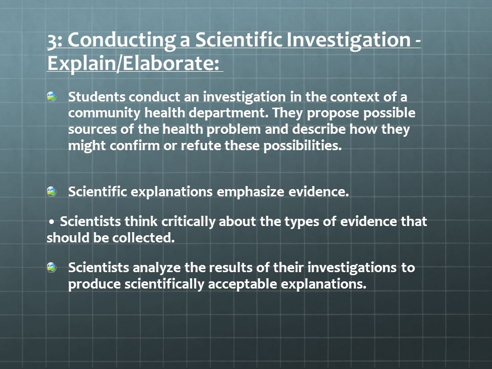 3: Conducting a Scientific Investigation - Explain/Elaborate: Students conduct an investigation in the context of a community health department.