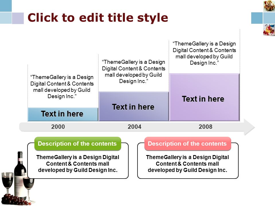 Click to edit title style ThemeGallery is a Design Digital Content & Contents mall developed by Guild Design Inc. Text in here Description of the contents ThemeGallery is a Design Digital Content & Contents mall developed by Guild Design Inc.