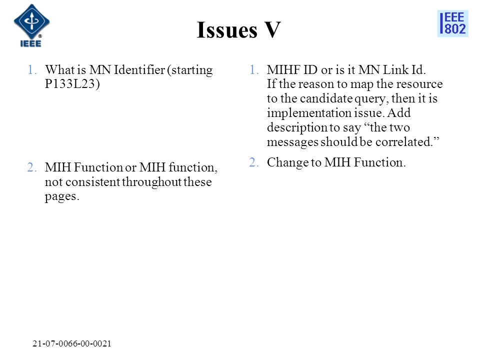 Issues V 1.What is MN Identifier (starting P133L23) 2.MIH Function or MIH function, not consistent throughout these pages.