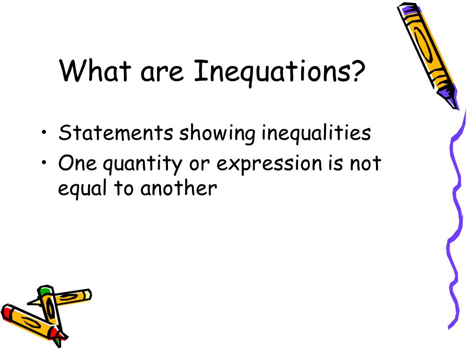 What are Inequations.