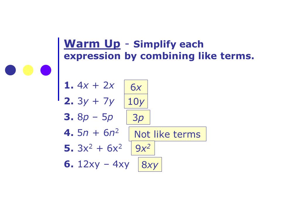 6-2 Adding and Subtracting Polynomials Warm Up - Simplify each expression by combining like terms.