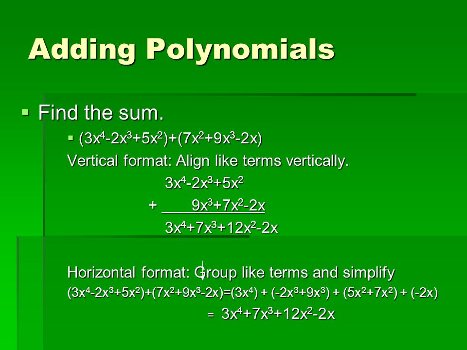 Adding Polynomials  Find the sum.