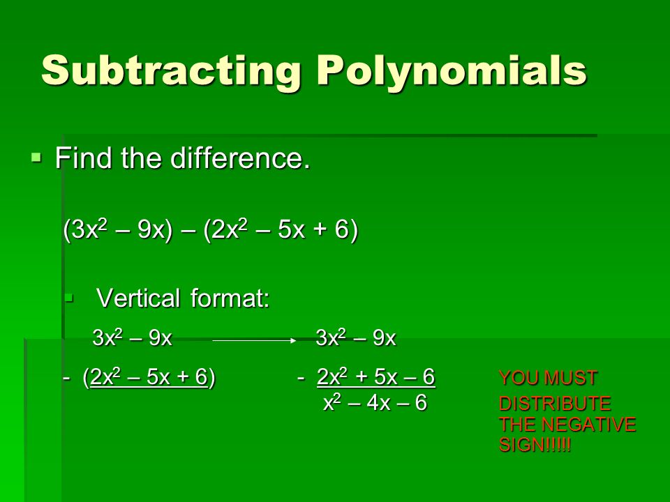 Subtracting Polynomials  Find the difference.