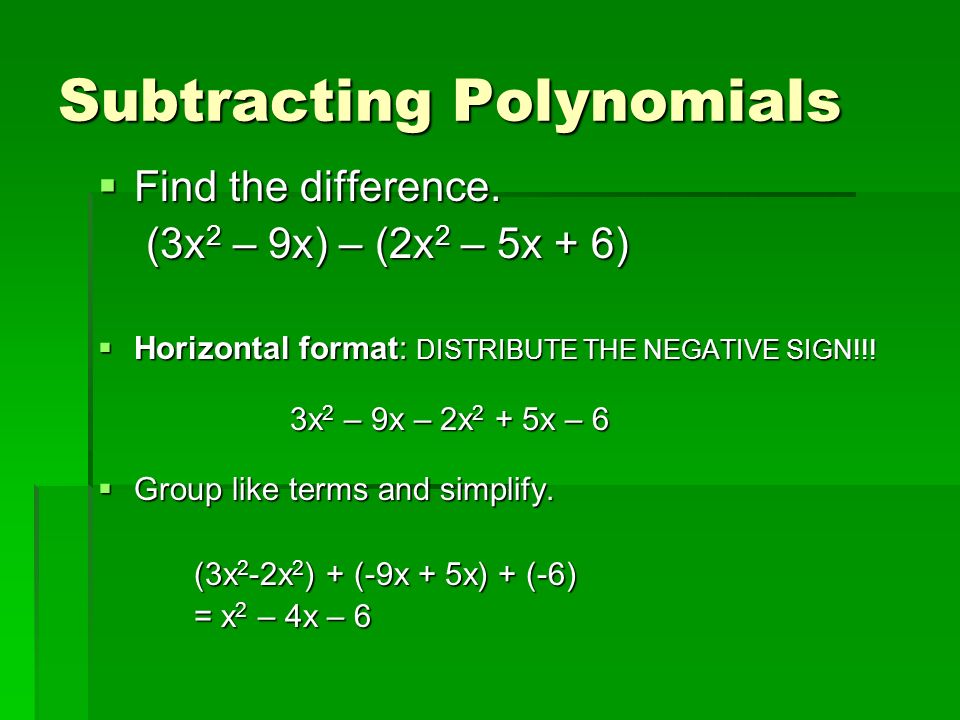 Subtracting Polynomials  Find the difference.