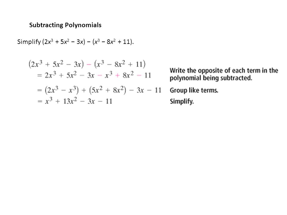 Subtracting Polynomials Simplify (2x 3 + 5x 2 − 3x) − (x 3 − 8x ).