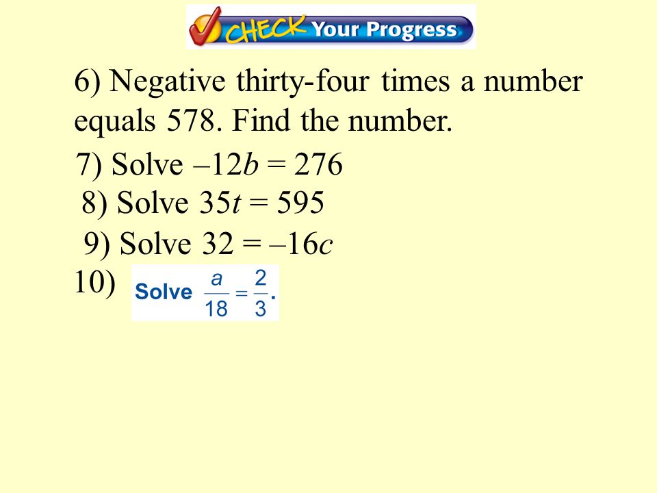 1) Solve x + 2 = -3 Get the variable by itself. What is your first step.