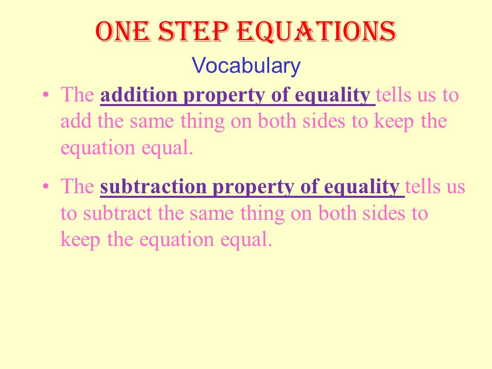ONE STEP EQUATIONS What is the variable.