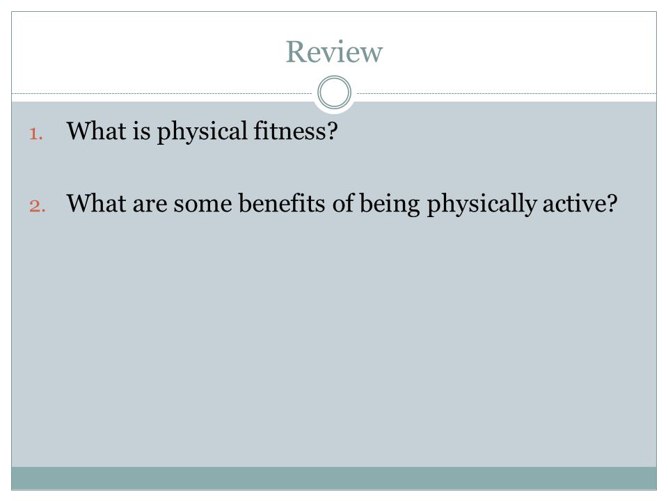 What are some benefits of physical fitness?
