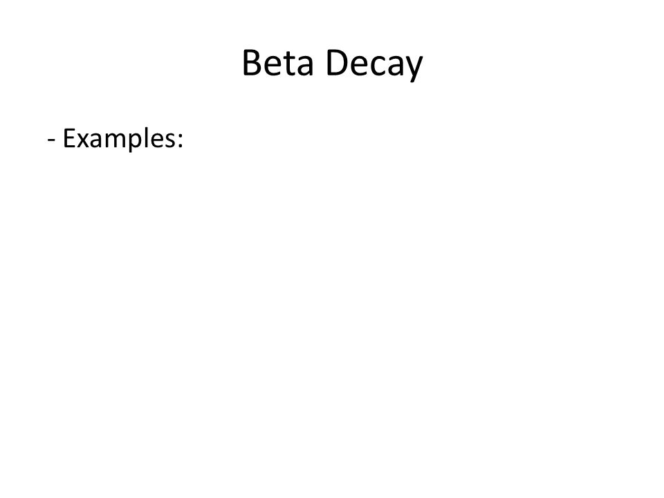 Beta Particle Equation Talkchannels Types Of Nuclear Decay Alpha α Emission An