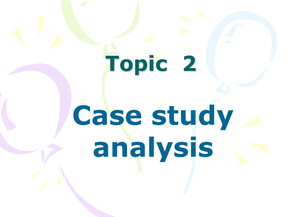 Topic 2 Case study analysis