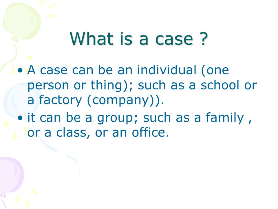 What is a case .