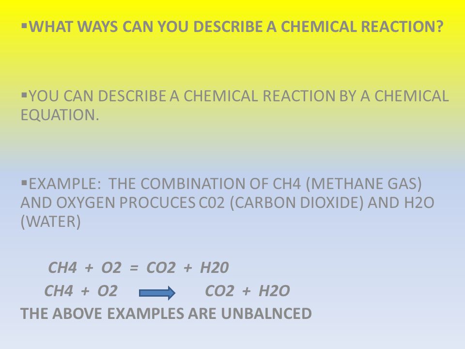 What Ways Can You Describe A Chemical Reaction What Ways Can You Describe A Chemical Reaction