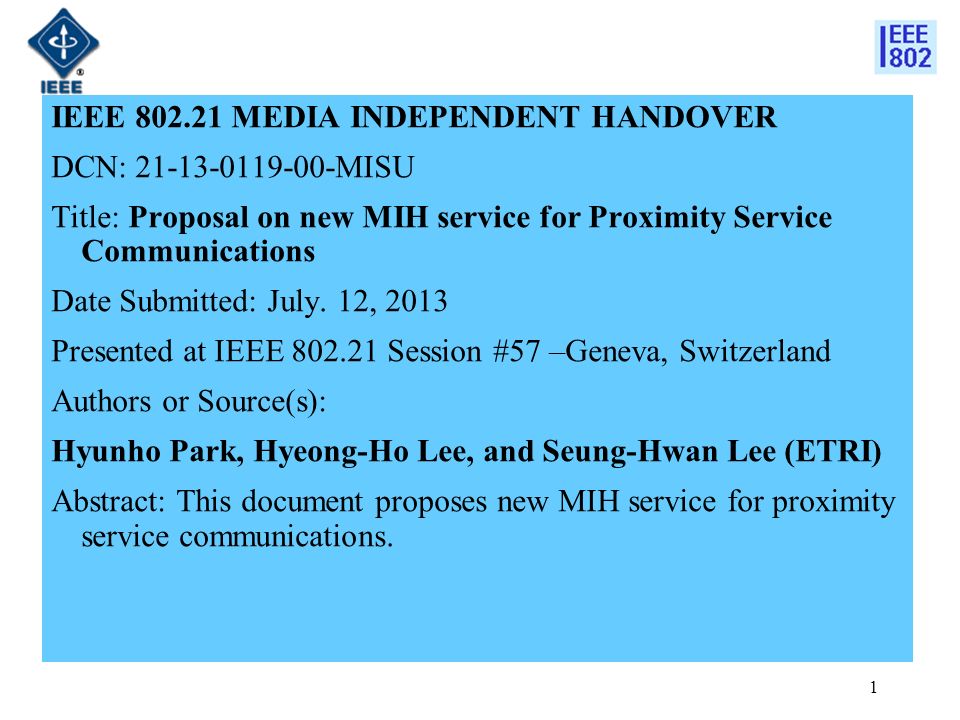 IEEE MEDIA INDEPENDENT HANDOVER DCN: MISU Title: Proposal on new MIH service for Proximity Service Communications Date Submitted: July.