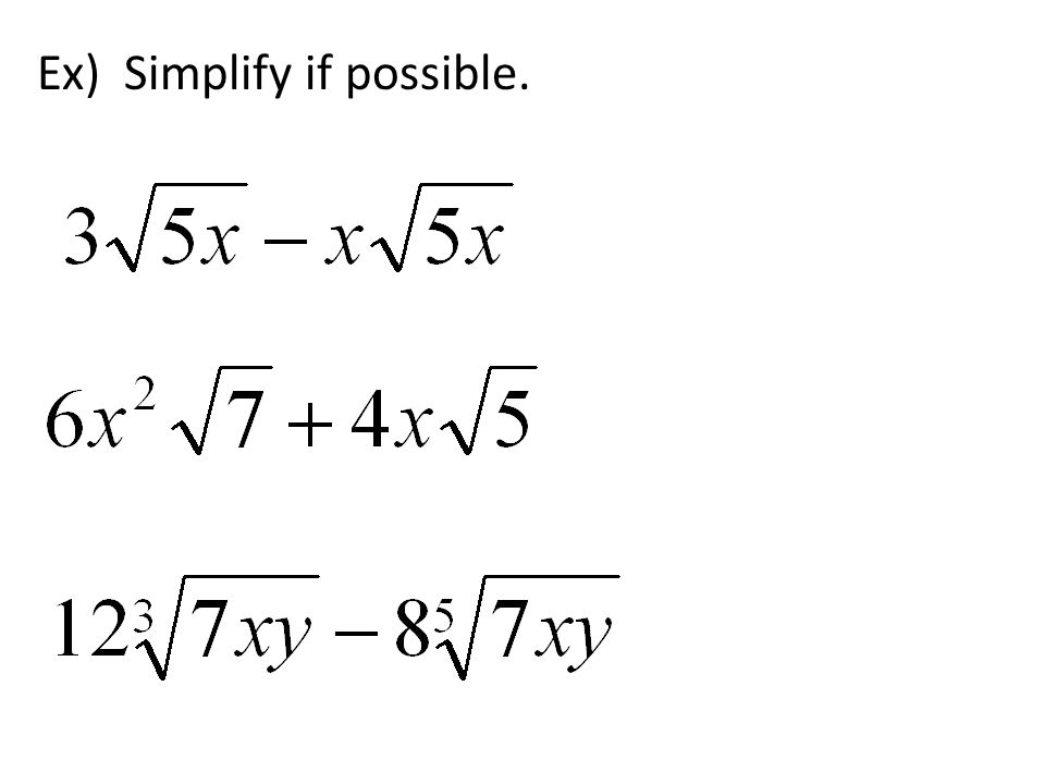 Ex) Simplify if possible.