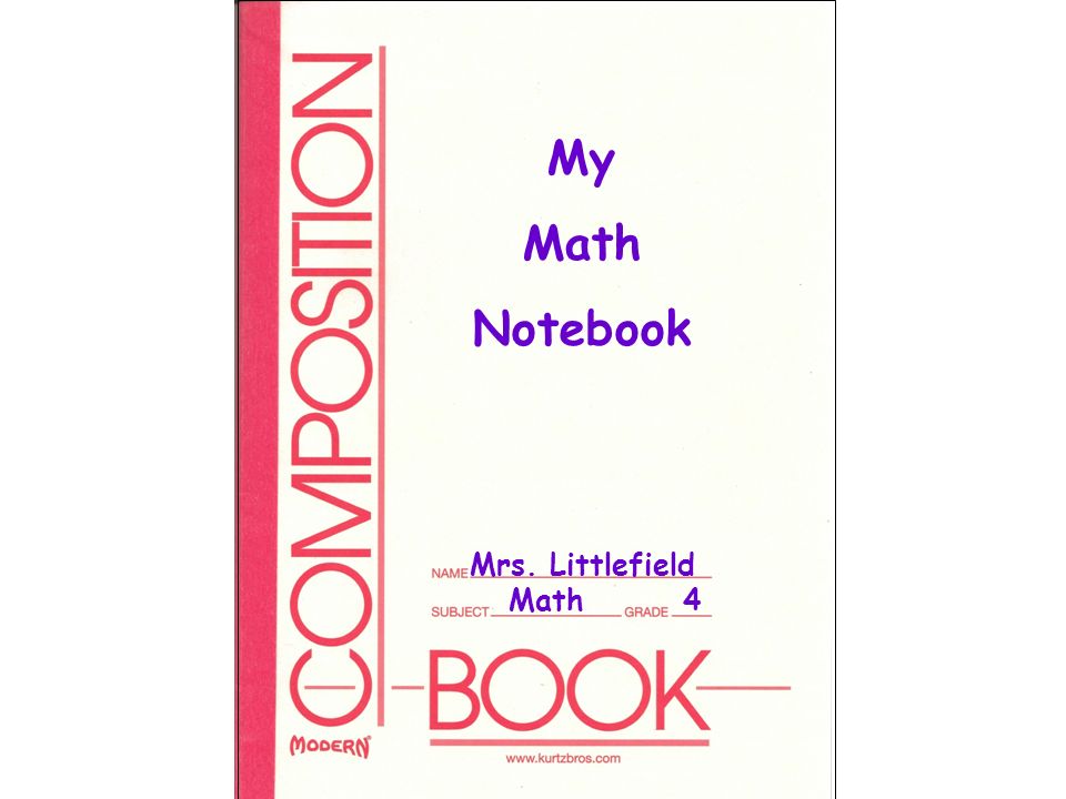 Mrs. Littlefield 4Math My Math Notebook