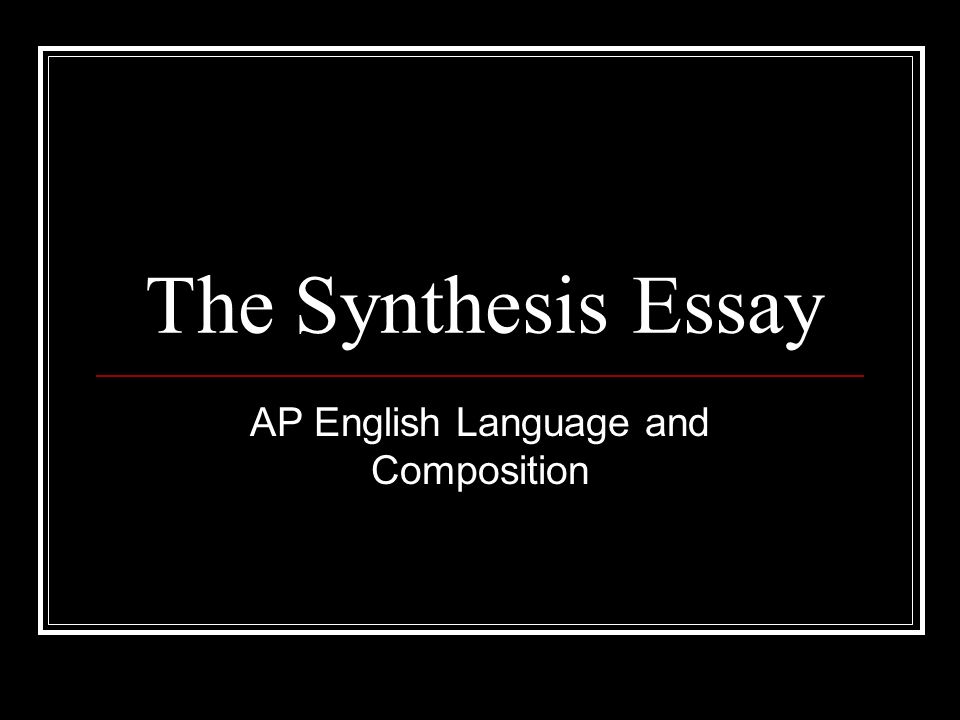 Ap lang and comp synthesis essay sample