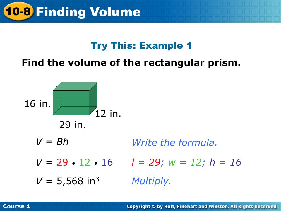 Try This: Example 1 Find the volume of the rectangular prism.