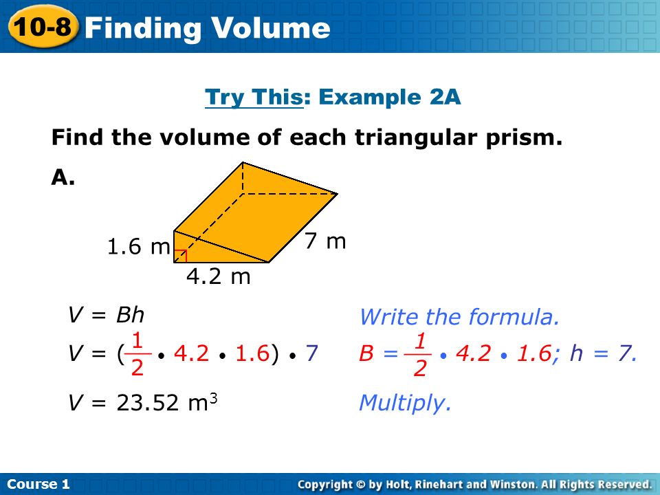 Try This: Example 2A Find the volume of each triangular prism.