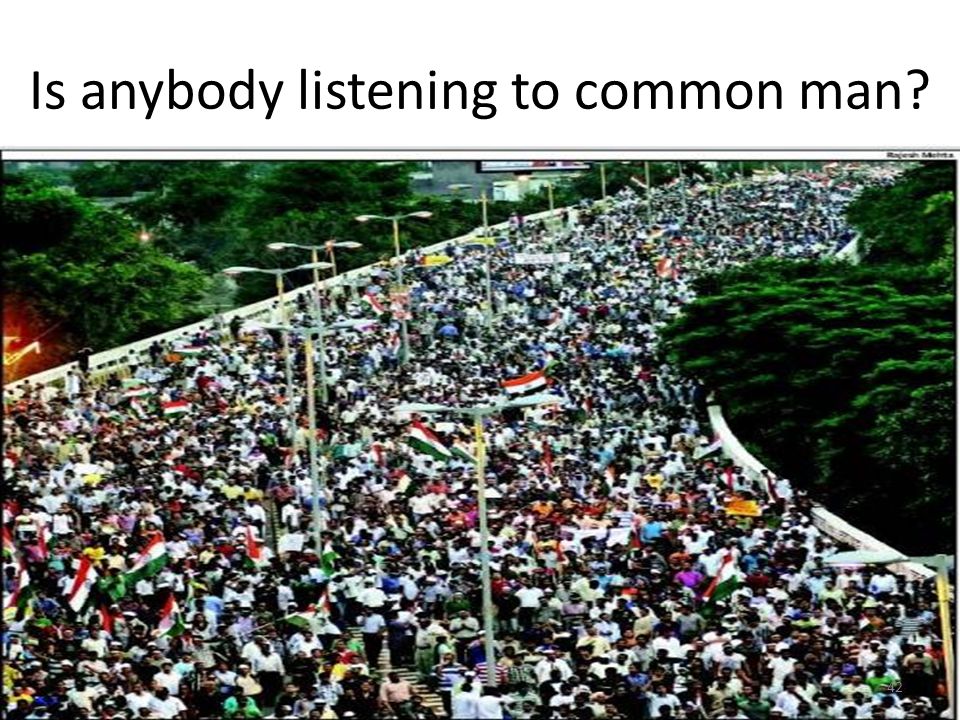 Is anybody listening to common man 42