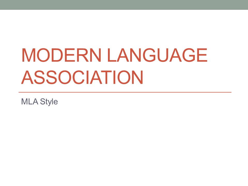 MODERN LANGUAGE ASSOCIATION MLA Style