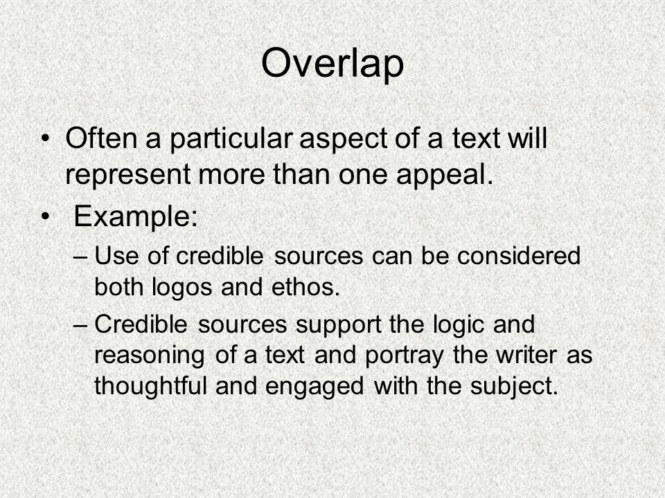 Overlap Often a particular aspect of a text will represent more than one appeal.