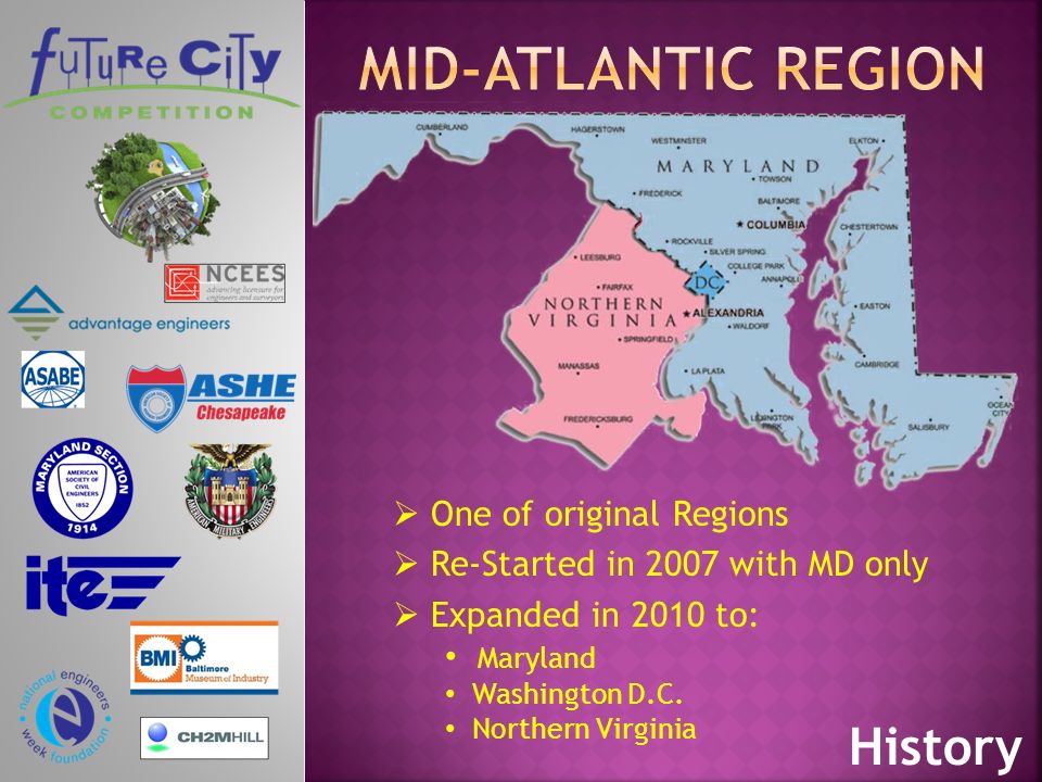  One of original Regions  Re-Started in 2007 with MD only  Expanded in 2010 to: Maryland Washington D.C.