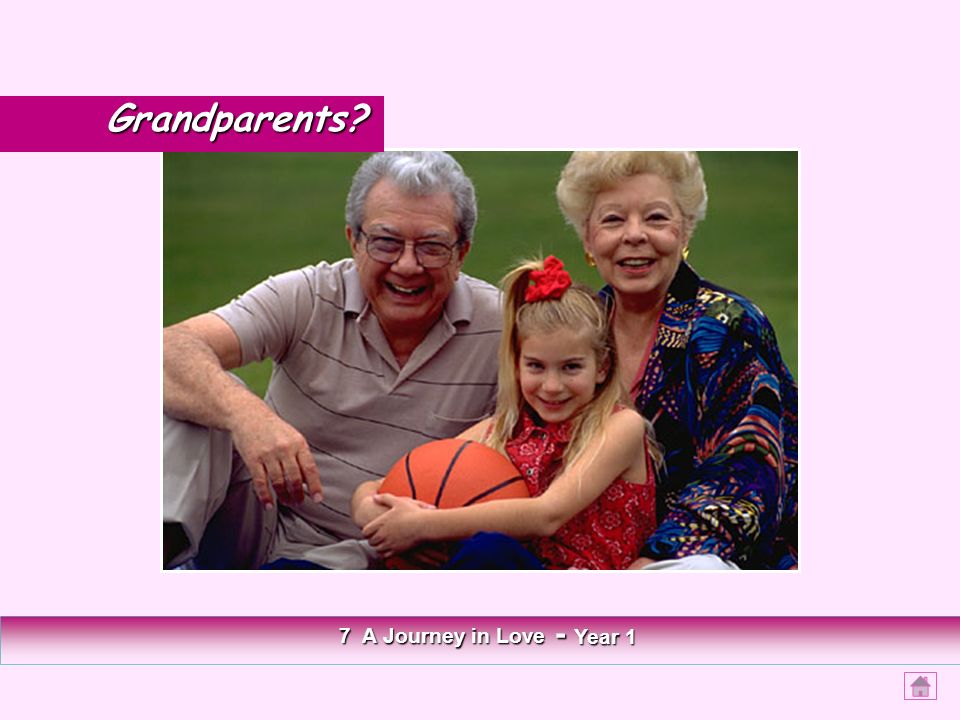 7 A Journey in Love - Year 1 Grandparents