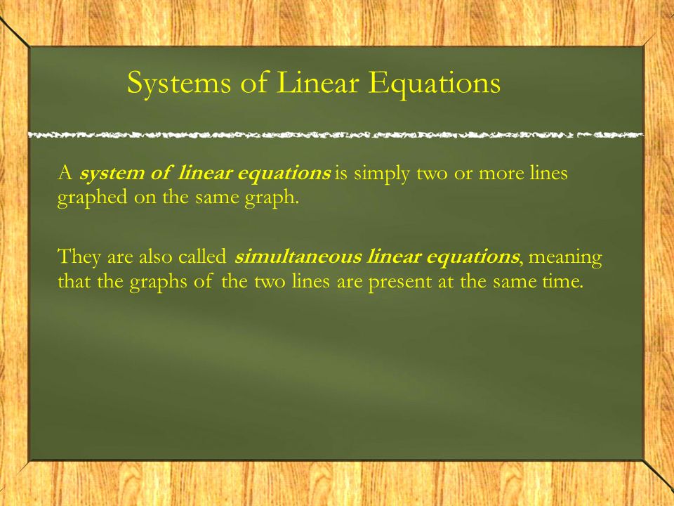 Systems Of Linear Equations A System Is A System Of Linear Equations Is Simply Two Or More Lines Graphed On The Same Graph