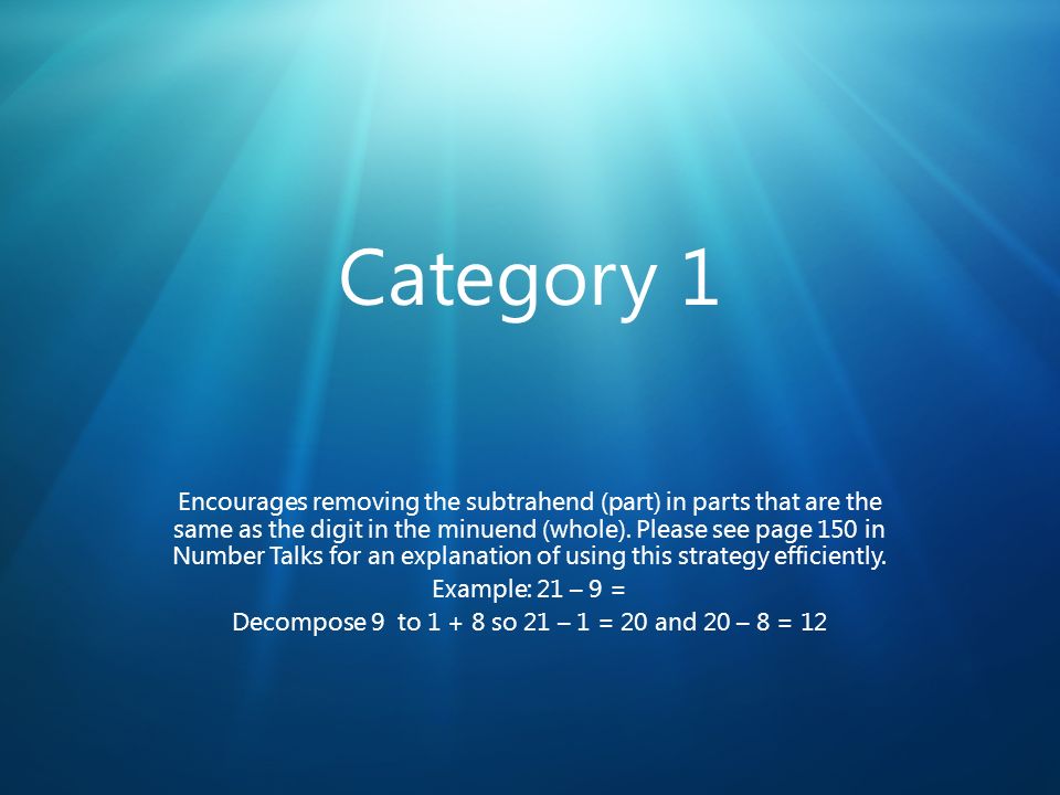 Category 1 Encourages removing the subtrahend (part) in parts that are the same as the digit in the minuend (whole).
