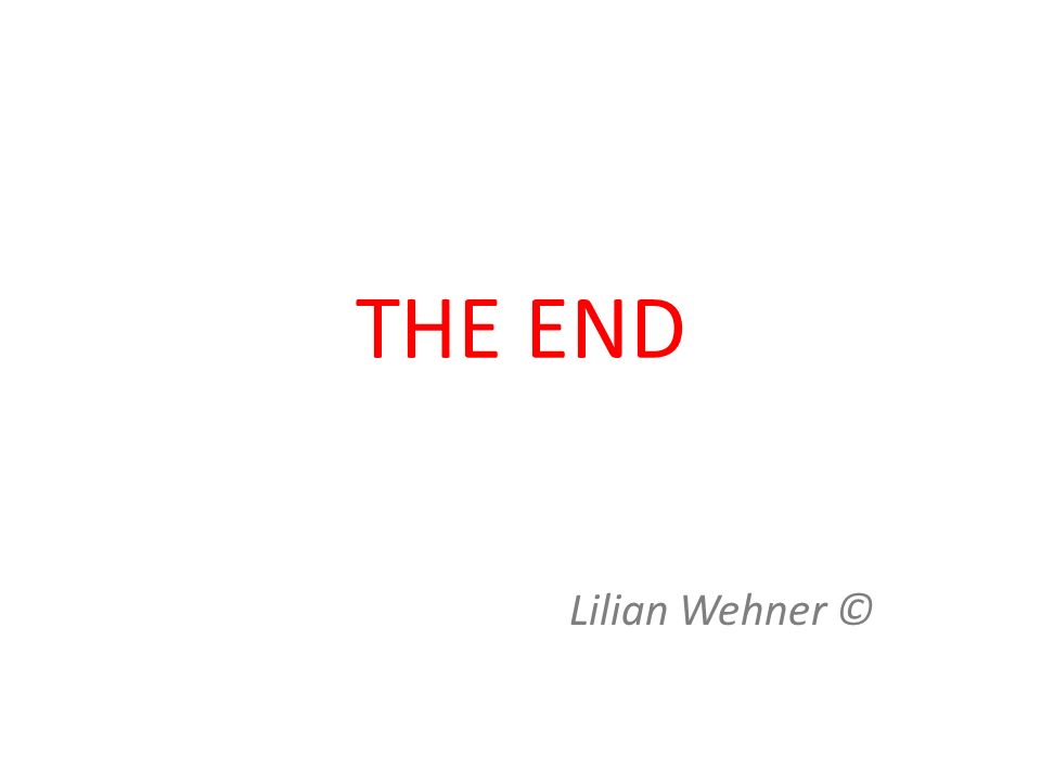 THE END Lilian Wehner ©