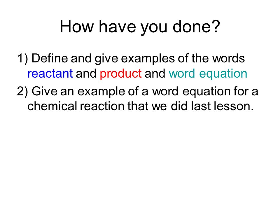 Chemical Changes Word Equations Reactions What To Look 16 How