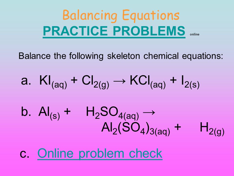 Balancing Equations Online Talkchannels Balancing Chemical Equations Identify The