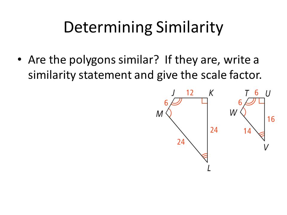 7 2 Similar Polygons Similarity Figures Have The Same Determining Similarity Are The Polygons Similar
