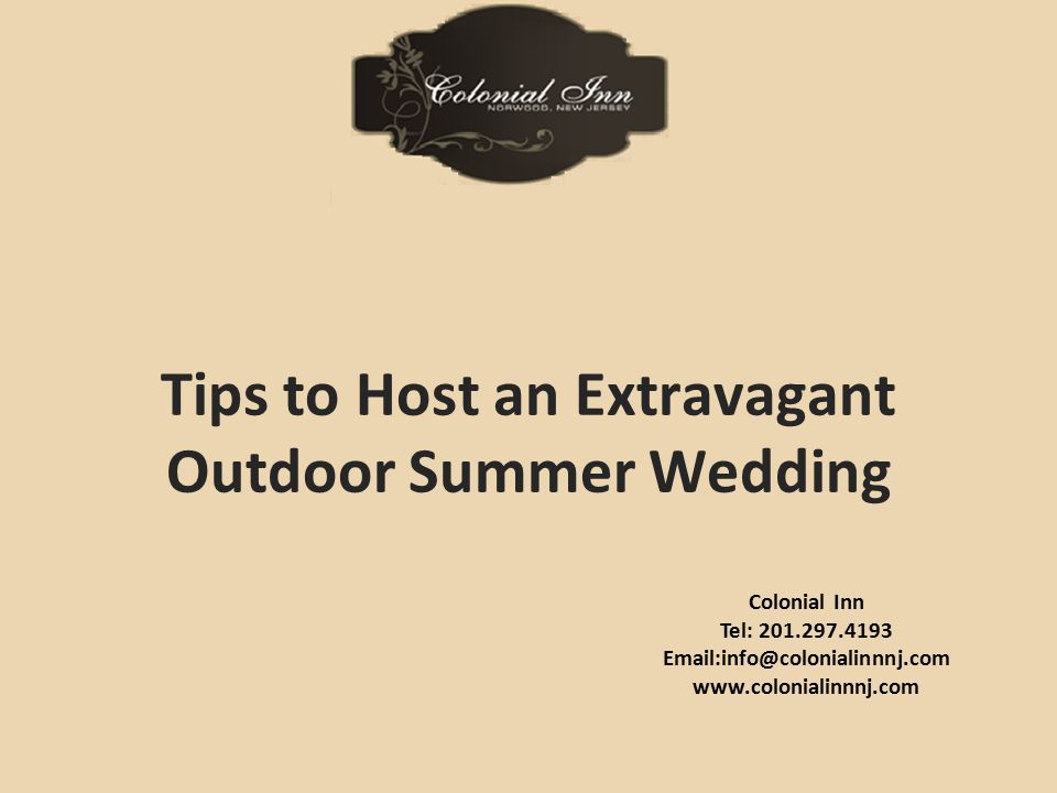 Colonial Inn Tel: Tips to Host an Extravagant Outdoor Summer Wedding