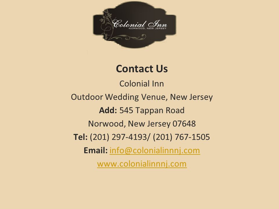 Contact Us Colonial Inn Outdoor Wedding Venue, New Jersey Add: 545 Tappan Road Norwood, New Jersey Tel: (201) / (201)