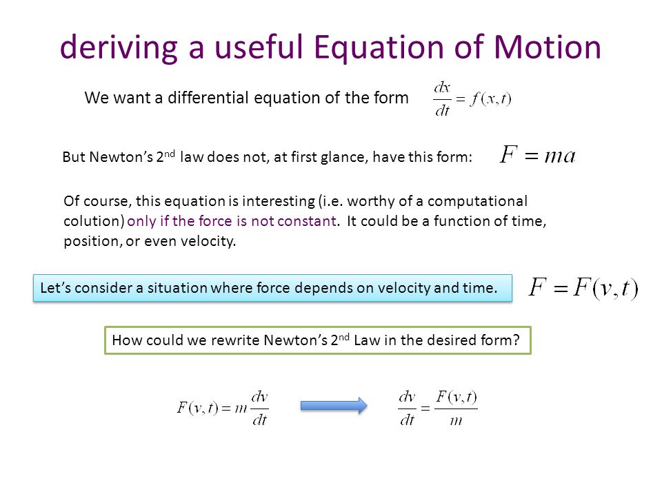 Modeling Motion Subject To Drag Forces Phys 361 Spring Ppt Download Deriving A Useful Equation Of Motion We Want Diffeial The Form But Newton S