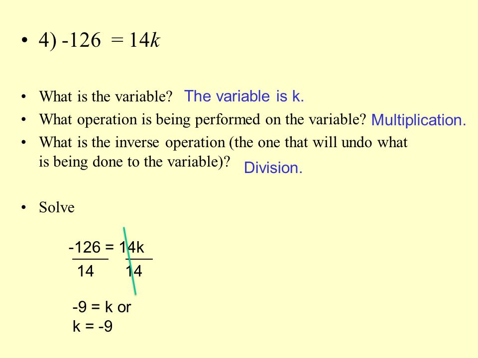 3) v / 8 = 2 What is the variable. What operation is being performed on the variable.