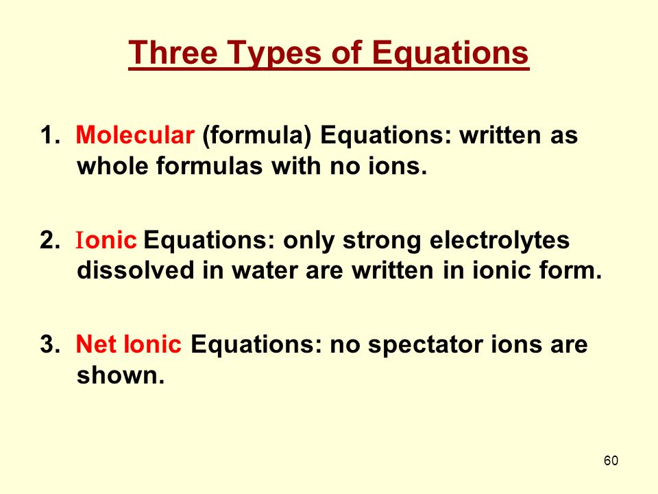 Chemical Reactions And Solution Stoichiometry Chapter Ppt Download Three Types Of Equations 1 Molecular Formula Written As Whole Formulas