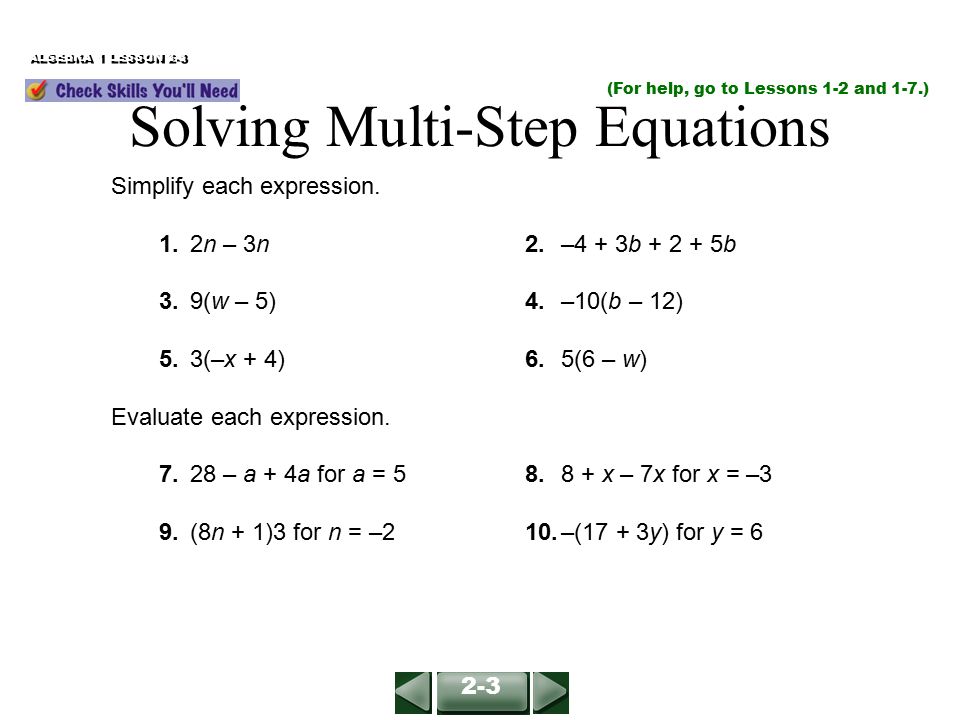 (For help, go to Lessons 1-2 and 1-7.) ALGEBRA 1 LESSON 2-3 Simplify each expression.