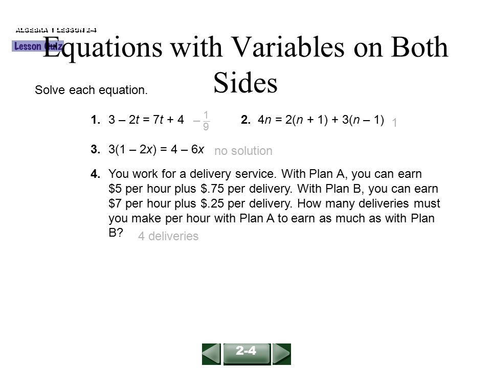 Solve each equation. 1.3 – 2t = 7t