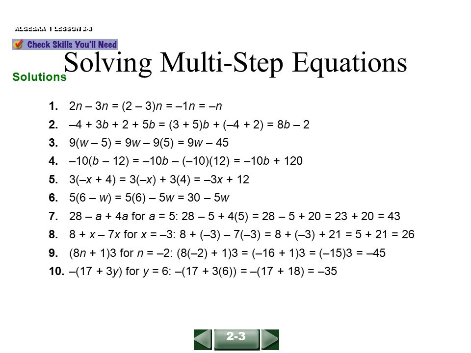 Solutions 1. 2n – 3n = (2 – 3)n = –1n = –n 2.–4 + 3b b = (3 + 5)b + (–4 + 2) = 8b – 2 3.