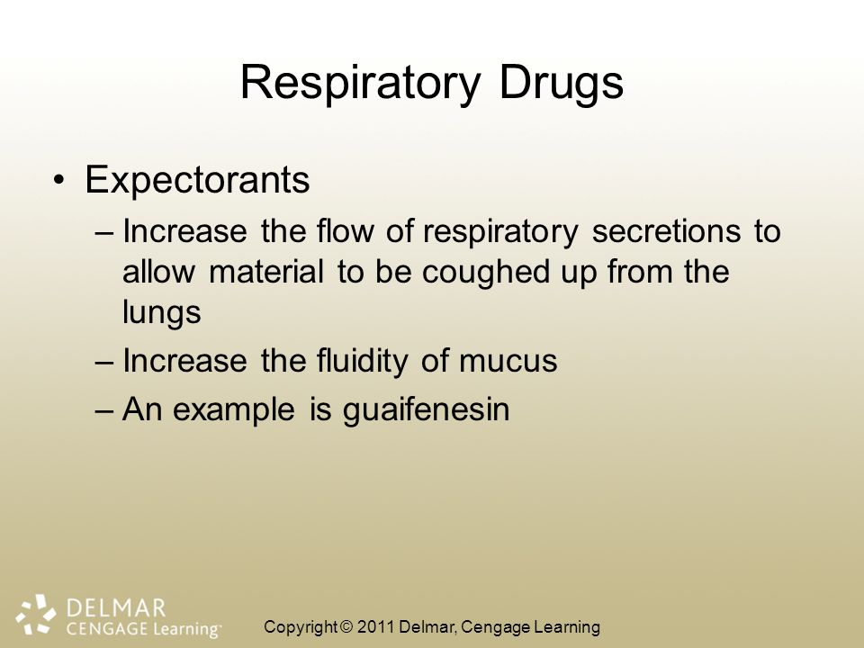 respiratory drugs expectorants cincrease the flow of