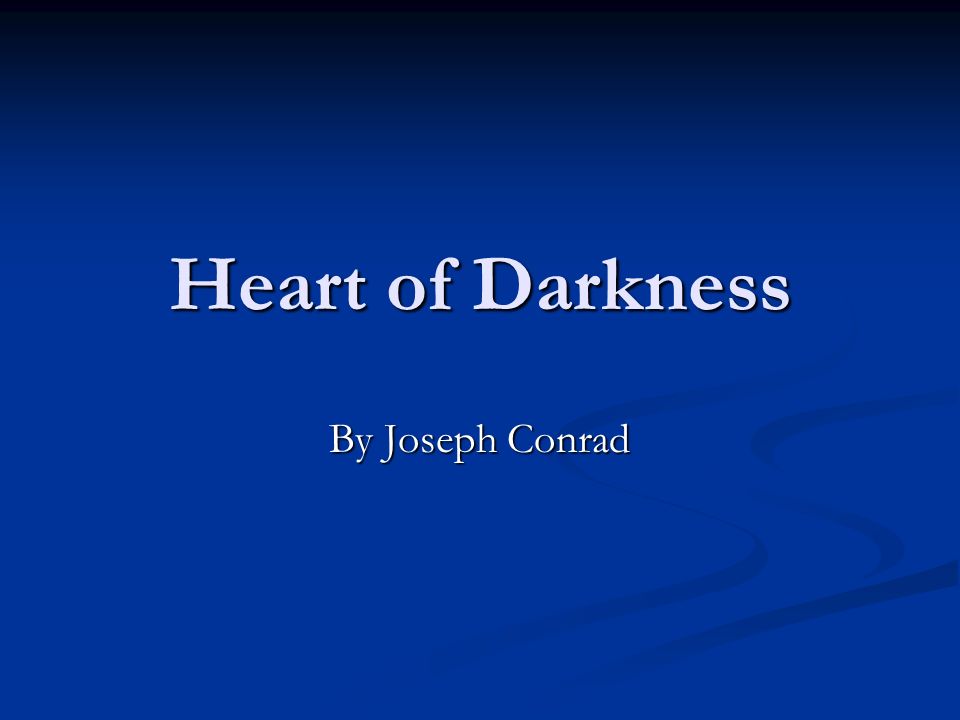 heart of darkness 2 essay heart of darkness 2 essay
